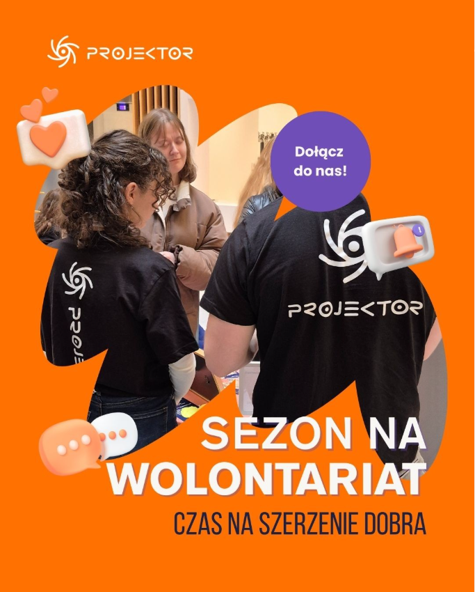 PROJEKTOR WOLONTARIAT Program PROJEKTOR mający na celu rozpowszechnianie wolontariatu dla studentów i szerzenie dobrej inicjatywy